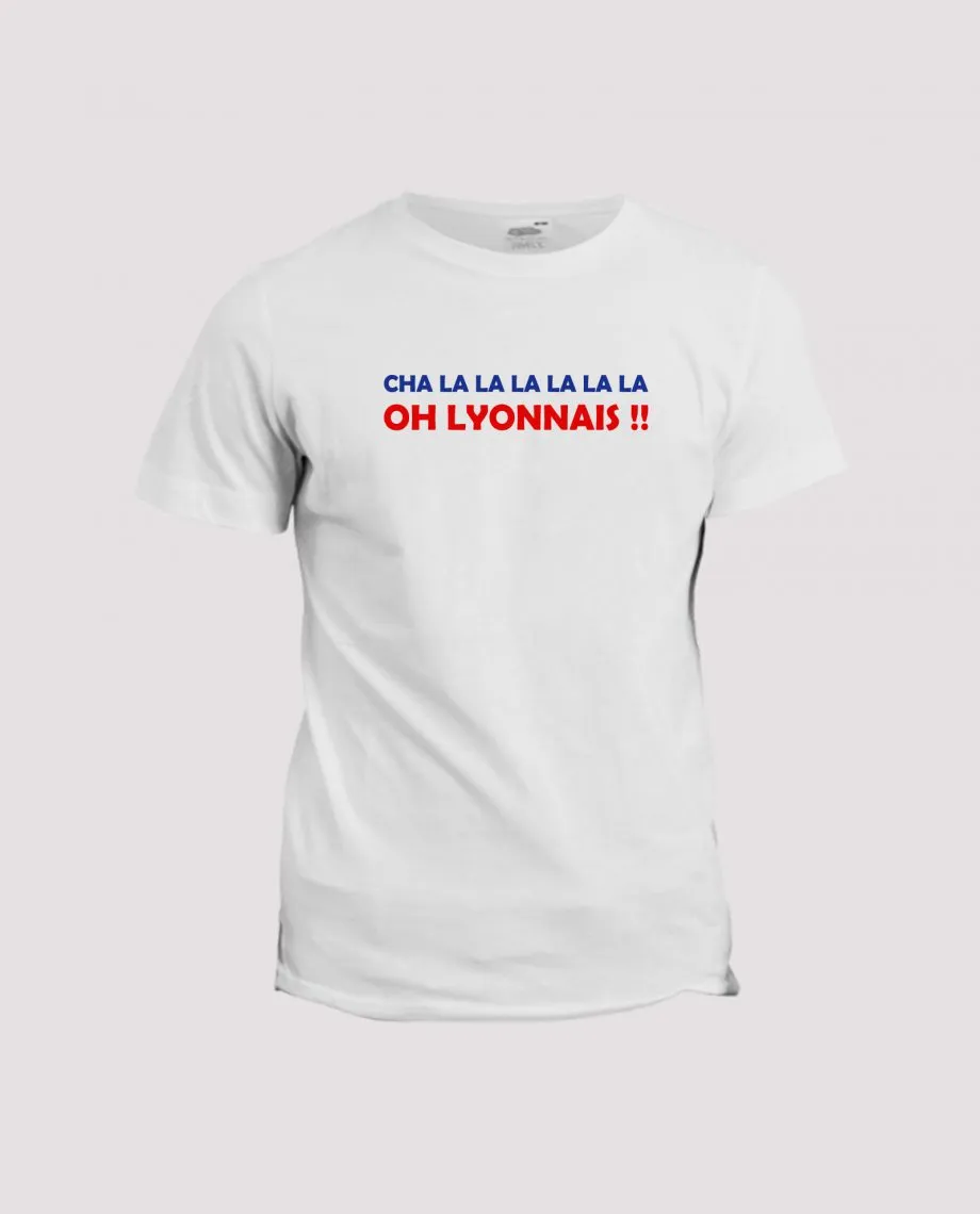 T-shirt chant supporter : Lyon, Cha la la la la la la la Oh Lyonnais !! - La Ligne Shop